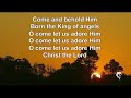 O Come Let Us Adore Him - Sing to the King.wmv