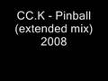 Cc.K - Pinball (Extended Mix) 2008
