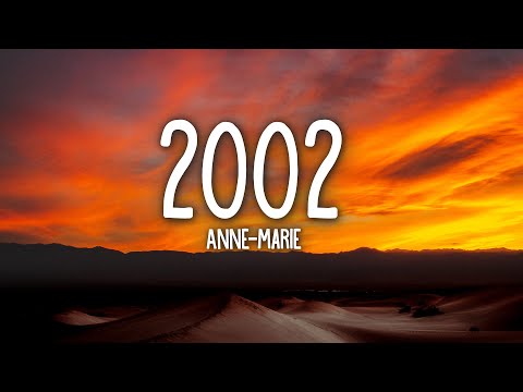 Anne-Marie - 2002 (Lyrics)
