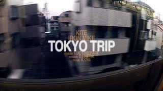 Iron Mike & Kite – TOKYO TRIP