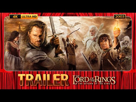 The Lord of the Rings: The Return of the King (2003) Official Trailer [4K-UHD]