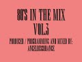 80's IN THE MIX Vol.3 (Mixed by.AngelDiscoDance)