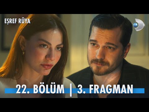 Eşref Rüya 22. Bölüm 3. Fragmanı                                                                                                                                                                                                                          