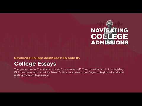 Writing Essays - Navigating College Admissions