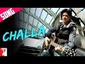 Challa - Song - Jab Tak Hai Jaan