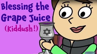 Learn to bless the Grape Juice for Shabbat