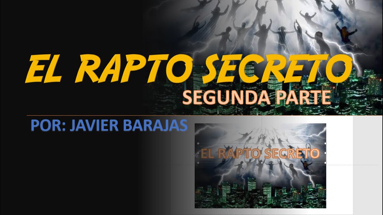 🔴🟢EL RAPTO SECRETO |2a Parte| Existe el RAPTO SECRETO? | EL Rapto secreto, su origen y Textos | 2020