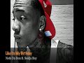 Nefu Da Don Ft. Soulja Boy - Like It's My Birthday (Download+LYRICS!!!)
