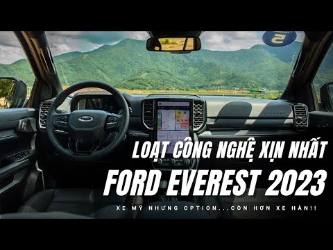 Ford Everest 2023 và những công nghệ có thể bạn chưa biết? |XEHAY.VN|