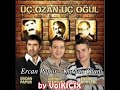 3 Ozan 3 O?ul - Turkulerim Dile Gelir - Ercan Papur - Kurban Olam 3 Ozan 3 O?ul - Turkulerim Dile Gelir - Ercan Papur - Kurban Olam
