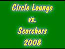 Circle Lounge vs. Scorchers Preview 2008