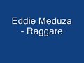 Eddie Meduza - Raggare