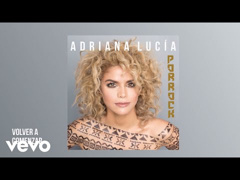 Volver A Comenzar - Adriana Lucía