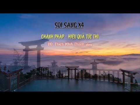 SOI SÁNG 84 - Chánh Pháp Hiệu Quả Tức Thì SOI SÁNG 84 - Chánh Pháp Hiệu Quả Tức Thì