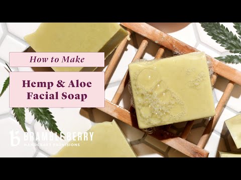 Hemp and Aloe Facial Soap Project