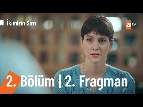 İkimizin Sırrı 2. Bölüm 2. Fragmanı                                                                                                                                                                                                                       