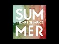 I Heart Sharks - Lie