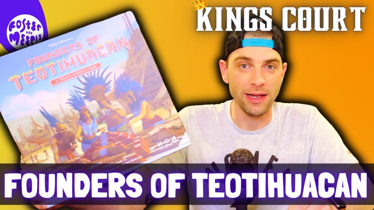 Founders of Teotihuacan Overview & Review | King's Court | Board Game Overview