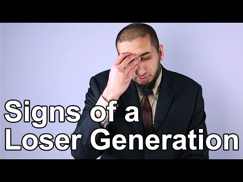 Signs of a Loser Generation - Nouman Ali Khan - Quran Weekly