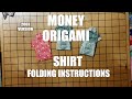 Money Origami Shirt Folding Instructions