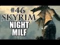Skyrim Playthrough - #46 Night MILF