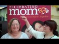 Celebrating Mom