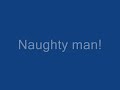 Funny clips - Naughty man
