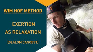 Wim Hof Method: Exertion As Relaxation | Professional Canoeist ...