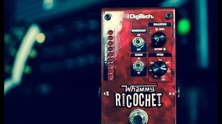 Digitech whammy ricochet playthrough Digitech whammy ricochet playthrough