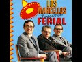 Los Marcellos Ferial - Quando calienta el sol
