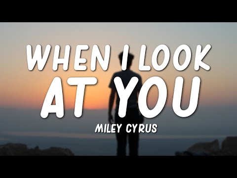 Miley Cyrus - When I Look At You (Lyrics) "cause there is no guarantee, that this life is easy"