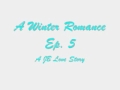 A Winter Romance {5} &hearts;