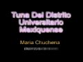 Maria Chuchena Tuna Del Distrito Universitario Mexiquense