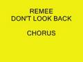 Remee - Don't Look Back Refrain