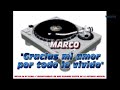 Gracias Mi Amor Por Todo Lo Vivido ( MARCO)