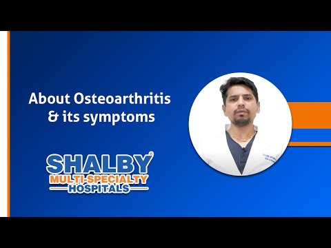 About Osteoarthritis & its Symptoms
