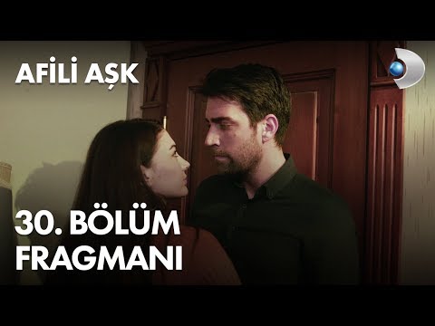 Afili Aşk 30. Bölüm Fragmanı                                                                                                                                                                                                                              