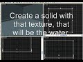 Tutorial 7: Creating water and moving water
