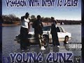 Young Gunz- Real G'z (Possesion With Intent To Deliver, 1997, TX)