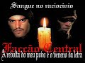 Facçao Central - De mãos dadas com o inimigo