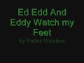 Ed Edd And Eddy Watch My Feet