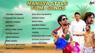 Mandya Style Filmi Audio Songs  Kannada Movies Sel
