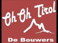 De Bouwers Oh Oh Tirol Official Music Video and Lyrics