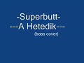 Superbutt - A Hetedik (bass cover)