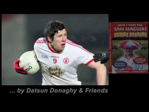 cavanagh - Tyrone's Number One fan Datsun Donaghy has come out of retirement to pen a tribute to Sean Cavanagh.