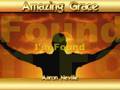 Amazing Grace- Aaron Neville
