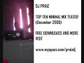 TOP TEN TECH HOUSE / MINIMAL MASH UP TEASER ::: DJ PRAIZ ::: TOP TEN TECH HOUSE / MINIMAL MASH UP TEASER ::: DJ PRAIZ :::