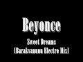 Beyonce - Sweet Dreams ( Barakvanunu Electro Mix)