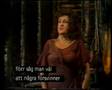Birgit Nilsson as Dyer's Wife (FroSch 1978)