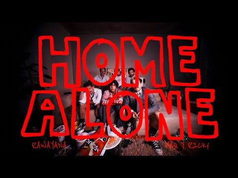 Rawayana, Mau y Ricky “Home alone”